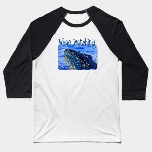 Whale Watching, Washington Baseball T-Shirt